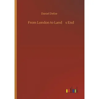 From London to Land s End von Daniel Defoe / Outlook Verlag / Taschenbuch