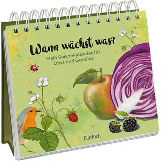 Pattloch Geschenkbuch Wann wächst was? / Pattloch Geschenkbuch / Kalender