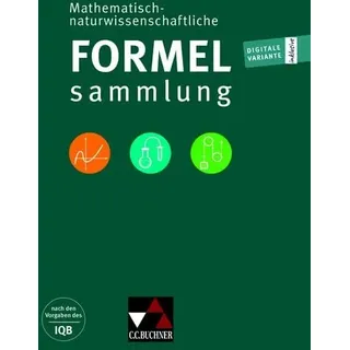 Naturwissenschaftliche Formelsammlung / Mathematisch-naturwissenschaftliche Formelsammlung