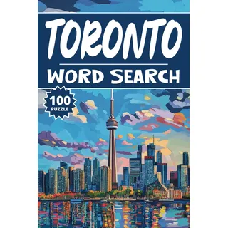 Toronto Word Search: 100 Canada Puzzles, Word Find, Vocabulary Activity Book for Kids, Adults and Seniors, 100 pages