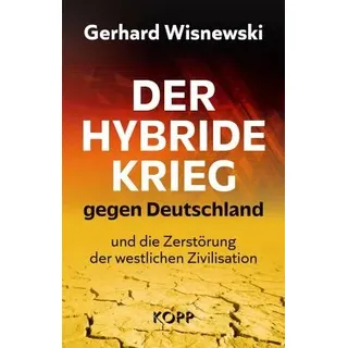 Der hybride Krieg gegen Deutschland und die Zerstörung der westlichen Zivilisation (eBook, ePUB)