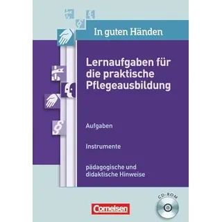 In guten Händen - Unterricht PLUS: Lernaufgaben für die praktische Pflegeausbildung: 1.-3. Ausbildungsjahr. CD-ROM