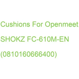 Cushions For Openmeet SHOKZ FC-610M-EN (0810160666400)
