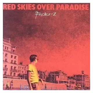 CD Fischer Z - Red Skies Over Paradise