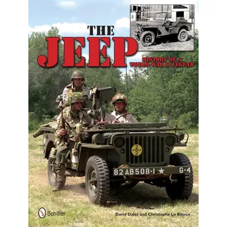 The Jeep: History of a World War II Legend