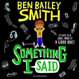 Something I Said von Ben Bailey Smith / Bloomsbury Children's Books / MP3 Hörbuch