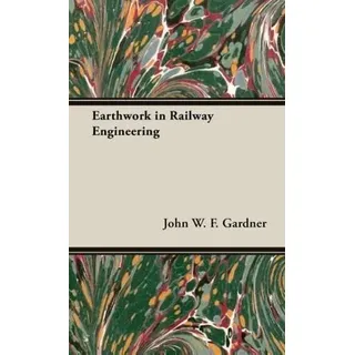 Earthwork in Railway Engineering