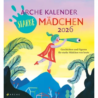 Arche Verlag Arche Kalender Starke Mädchen 2026