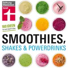 Smoothies Shakes & Powerdrinks von Astrid Büscher / Stiftung Warentest / Taschenbuch