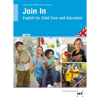 Verlag Handwerk und Technik eBook inside: Buch und eBook Join In: English for Child Care and Education