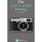 Die Fujifilm X100F von Rico Pfirstinger / dpunkt.Verlag / Taschenbuch