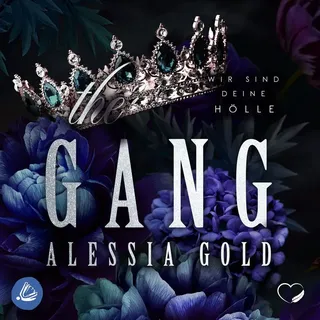 The Gang: Wir sind deine Hölle von Alessia Gold / Miss Motte Audio / MP3 Hörbuch