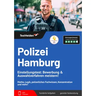 Polizei Hamburg Einstellungstest: Bewerbung & Auswahlverfahren meistern! Mathe, Logik, polizeiliches Fachwissen, Konzentration und mehr!