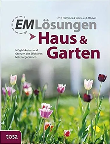 EM Lösungen Haus & Garten (Buch) - Ernst Hammes & Gisela v. d. Höövel - Tosa Ver...