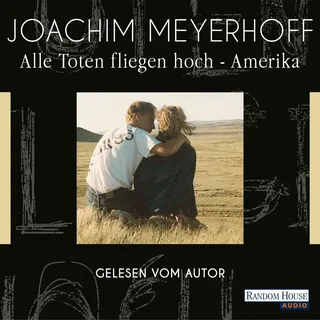 Alle Toten fliegen hoch von Joachim Meyerhoff / Random House Audio / MP3 Hörbuch