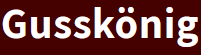 gusskoenig.de