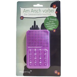 Am Arsch vorbei – die Gelassenheitsmaschine