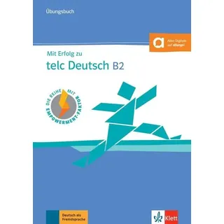 Mit Erfolg zu telc Deutsch B2 (Übungsbuch mit Audiodateien)