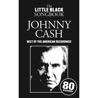 Bosworth Musikverlag the American Recordings Songbook Johnny Cash