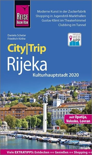 Reise Know-How CityTrip Rijeka (Kulturhauptstadt 2020) mit Opatija: Reiseführer mit Stadtplan und kostenloser Web-App