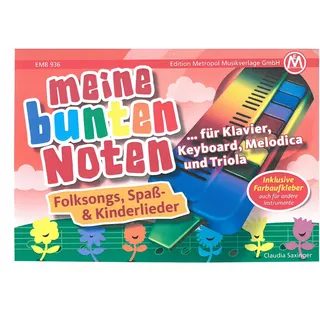 Edition Metropol Musik Meine bunten Noten für Klavier, Keyboard, Melodica , Triola