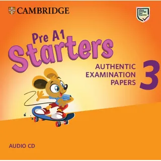 Pre A1 Starters 3, Audio-CD Authentic Examination Papers