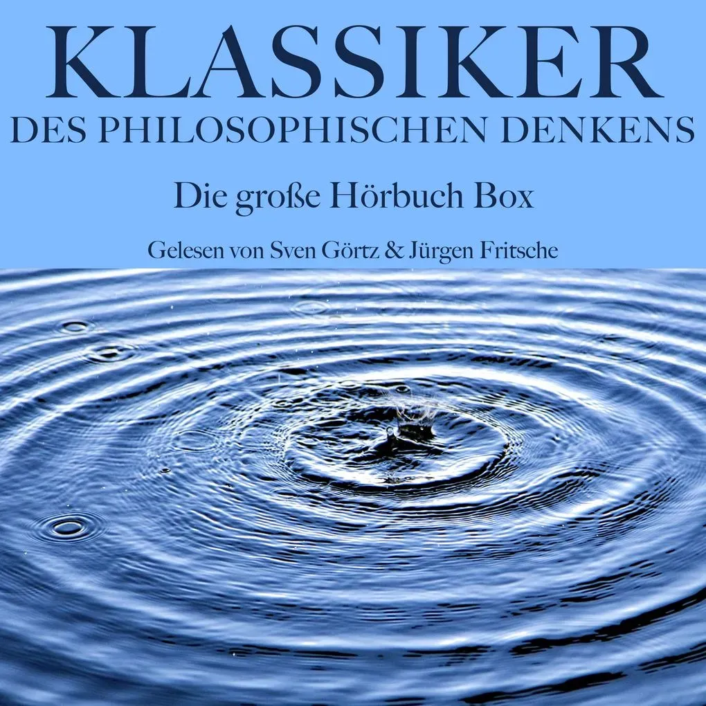 Klassiker des philosophischen Denkens: Die große Hörbuch Box von Francesco Petrarca/ Rudolf Steiner/ Konfuzius/ Marc Aurel/ Laotse / BÄNG Management &