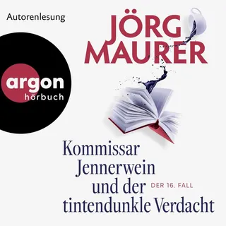 Kommissar Jennerwein und der tintendunkle Verdacht von Jörg Maurer / argon / MP3 Hörbuch
