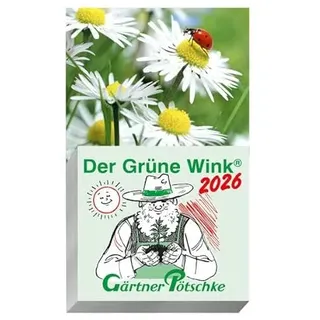 Gärtner Pötschke Der Grüne Wink Tages-Gartenkalender 2026