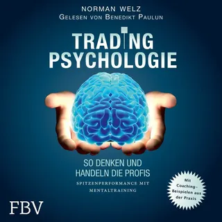 Tradingpsychologie - So denken und handeln die Profis von Norman Welz / FinanzBuch Verlag / MP3 Hörbuch