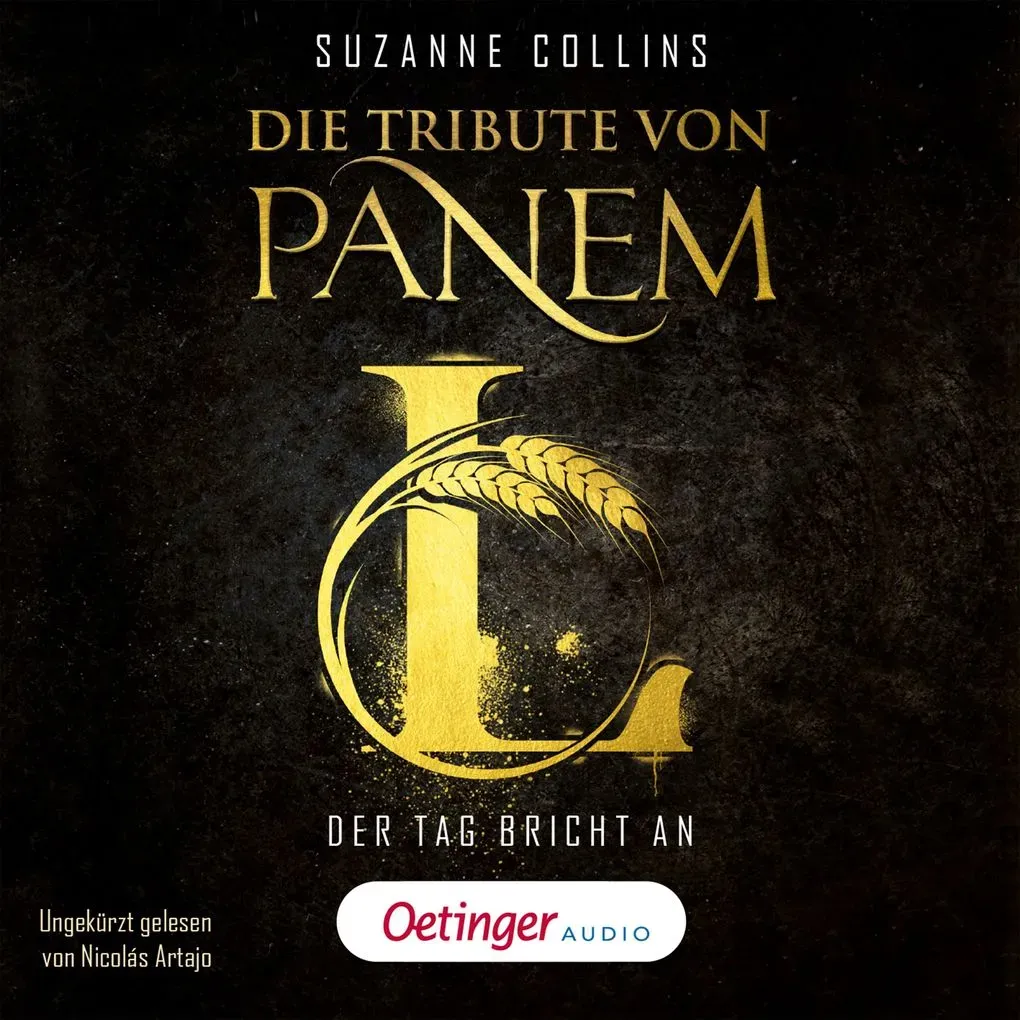 Die Tribute von Panem L. Der Tag bricht an von Suzanne Collins / Oetinger audio / MP3 Hörbuch