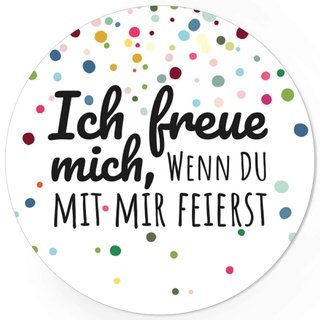 48 runde Design Etiketten - EINLADUNG mit Text Ich freue mich, wenn Du mit mir feierst/Konfetti Look Bunt Geburtstag Taufe Kommunion Konfirmation