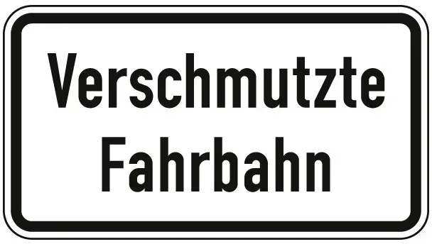 Verkehrszeichen Verschmutzte Fahrbahn