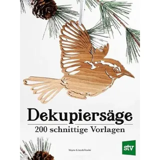 Dekupiersäge: 200 schnittige Vorlagen