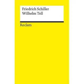 Wilhelm Tell. Schauspiel. Textausgabe mit Anmerkungen/Worterklärungen