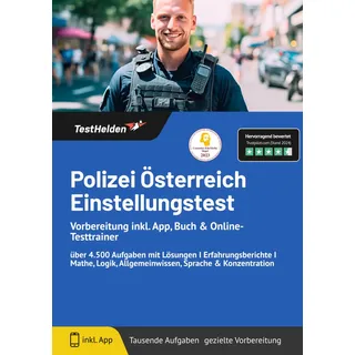 Polizei Österreich Einstellungstest Vorbereitung inkl. App, Buch & Online-Testtrainer I über 4.500 Aufgaben mit Lösungen I Erfahrungsberichte I Mathe, Logik, Allgemeinwissen, Sprache & Konzentration