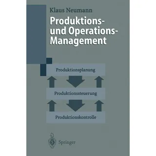 Springer Produktions- und Operations-Management Produktionsplanung, Produktionssteuerung, Produktionskontrolle